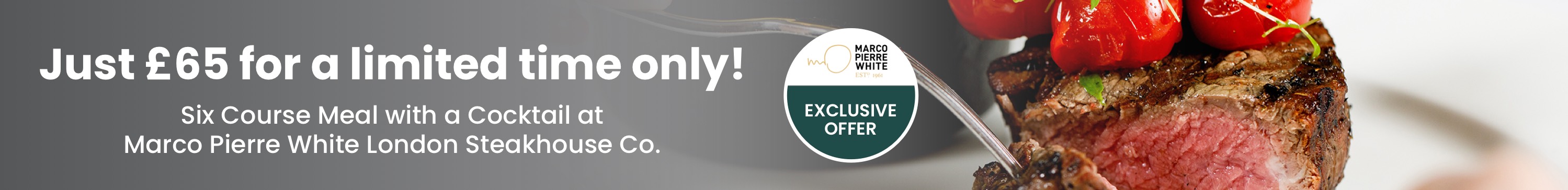 Six Course Meal with a Cocktail at Marco Pierre White London Steakhouse Co. only £65 limited offer