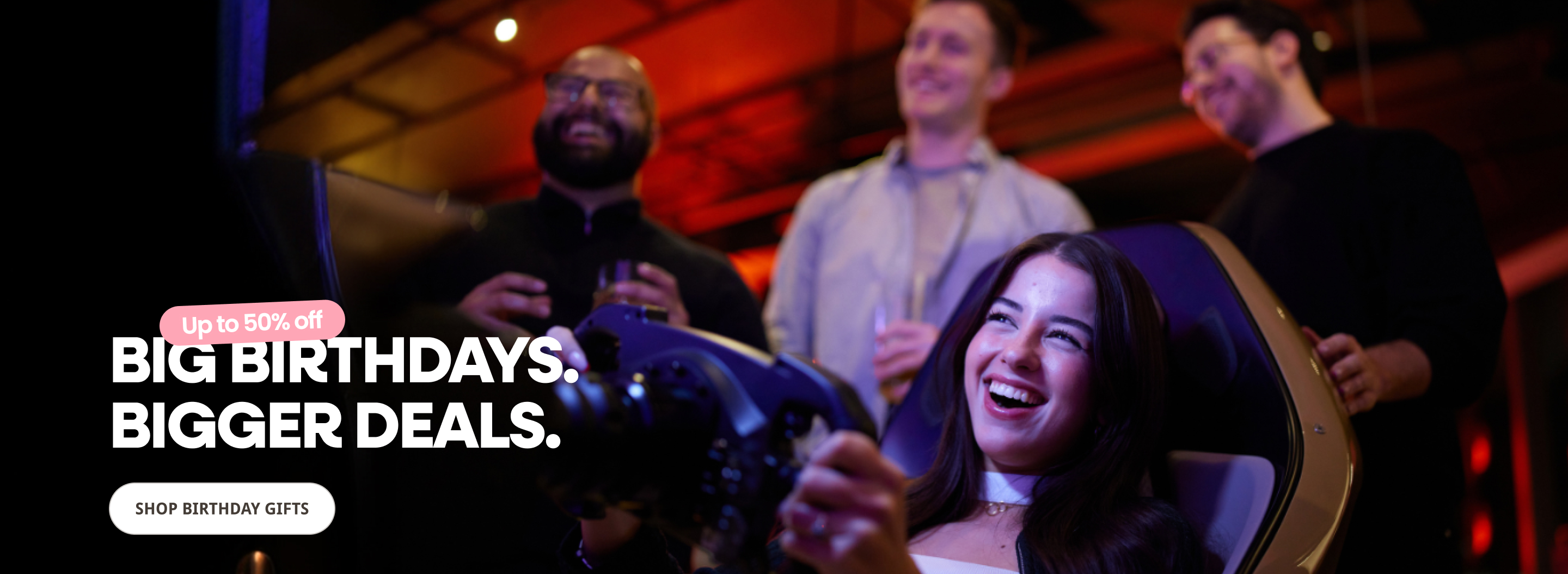 Big Birthdays. Bigger Deals. 