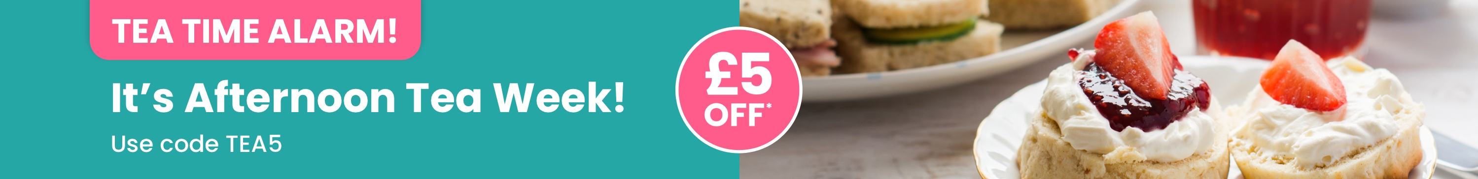 It's Afternoon Tea Week! Use code TEA5 for £5 Off